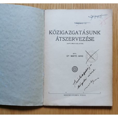 Máté Imre, Dr.: Közigazgatásunk átszervezése (Dedikált!)