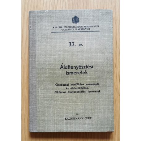 Kachelmann Curt: Állattenyésztési ismeretek I-II.
