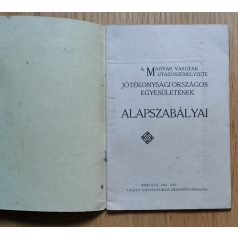   A Magyar Vasutak Utazószemélyzete Jótékonysági Országos Egyesületének Alapszabályai (1916)