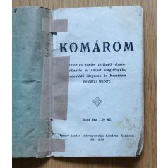   Komárom - Rövid és hiteles történeti visszapillantás a várost meglátogató, érdeklődő idegenek és Komárom polgárai részére