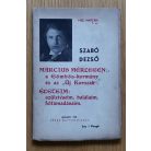 Szabó Dezső: Március mérlegén: a Gömbös-kormány és az "Új Korszak" Életeim: születéseim, halálaim, feltámadásaim