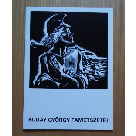 Buday György fametszetei (Kassák Múzeumban 1995. december 10) Dedikált!