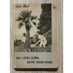 Vajda Albert: 1 lépés előre, 2 össze-vissza (Dedikált!)