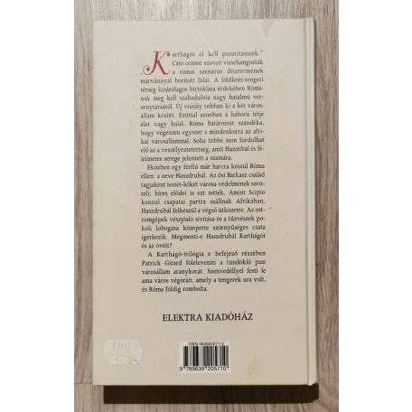 Patrick Girard: Karthágó trilógia I-III. (Hamilkár a Sivatag Oroszlánja + Hannibál Róma falai alatt + Haszdrubál az utolsó karthágói hadvezér)