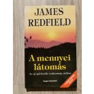 James Redfield A mennyei látomás - Az új spirituális tudatosság átélése