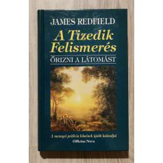 James Redfield: A Tizedik Felismerés - Őrizni a látomást