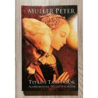Müller Péter: Titkos tanítások (alapkérdések-végső válaszok)