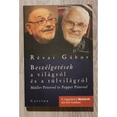   Révai Gábor: Beszélgetések a világról és a túlvilágról - Müller Péterrel és Popper Péterrel