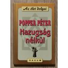 Popper Péter: Hazugság nélkül 