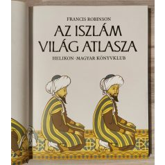 Francis Robinson: Az iszlám világ atlasza