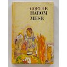 Johann Wolfgang Goethe: Három mese (A mese / Az új Meluzina / Az új Parisz) Karátson Gábor illusztrációival