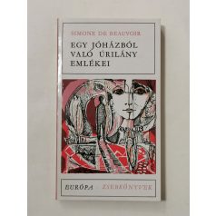   Simone de Beauvoir: Egy jóházból való úrilány emlékei 
