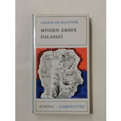 Simone de Beauvoir: Minden ember halandó 