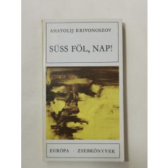 Anatolij Krivonoszov: Süss föl, nap! 