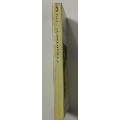 Anatolij Krivonoszov: Süss föl, nap! 