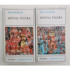 William Makepeace Thackeray: Hiúság vására I-II.