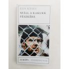 Ken Kesey: Száll a kakukk fészkére 