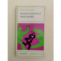 Dino Buzzati: Hajtóvadászat öregekre 