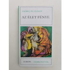 Andrej Platonov: Az élet fénye