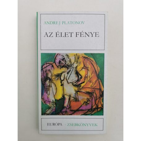 Andrej Platonov: Az élet fénye