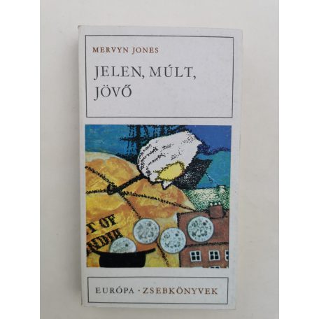 Mervyn Jones: Jelen, múlt, jövő