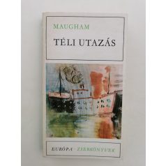 William Somerset Maugham: Téli utazás