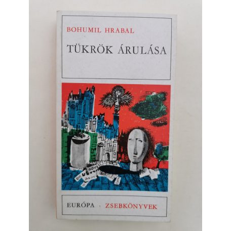 Bohumil Hrabal: Tükrök árulása 