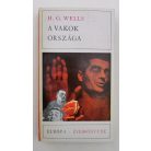 H. G. Wells: A vakok országa 