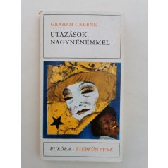 Graham Greene: Utazások nagynénémmel