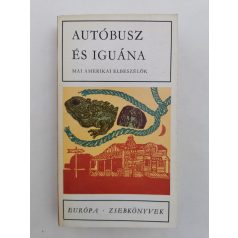   Mai amerikai elbeszélők - Ottlik Géza (szerk.): Autóbusz és iguána