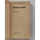 Jorge Luis Borges: Körkörös romok 