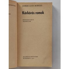 Jorge Luis Borges: Körkörös romok 
