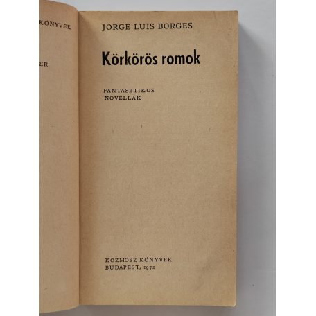 Jorge Luis Borges: Körkörös romok 
