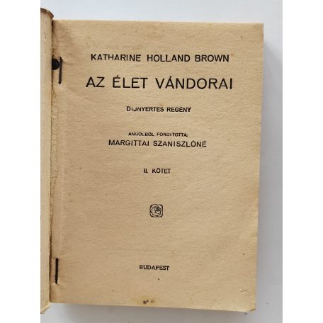 Katharine Holland Brown: Az élet vándorai II. kötet (PHK 112.)