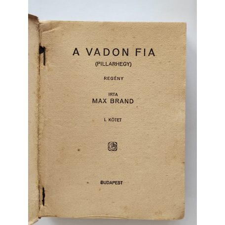 Max Brand: A vadon fia I-II. (PHK 137-138.)