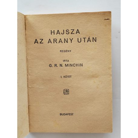 G. R. N. Minchin: Hajsza az arany után I-II. (PHK 205-206.)