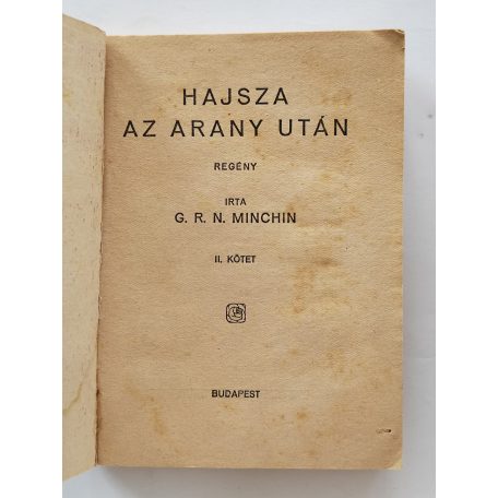 G. R. N. Minchin: Hajsza az arany után I-II. (PHK 205-206.)