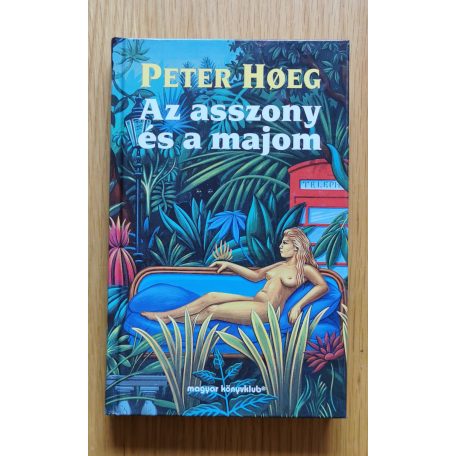 Peter Hoeg: Az asszony és a majom