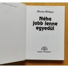 Christine Nöstlinger: Néha jobb lenne egyedül