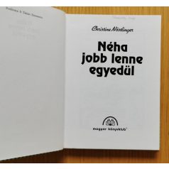 Christine Nöstlinger: Néha jobb lenne egyedül