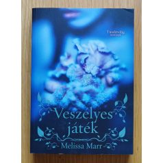   Melissa Marr: Tündérvilág I-III. (Veszélyes játék + Veszélyes álmok + Törékeny örökkévalóság)