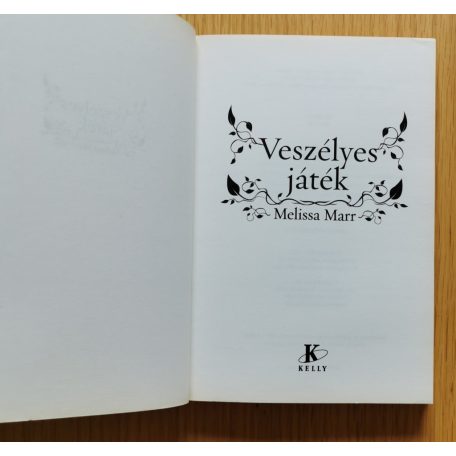 Melissa Marr: Tündérvilág I-III. (Veszélyes játék + Veszélyes álmok + Törékeny örökkévalóság)
