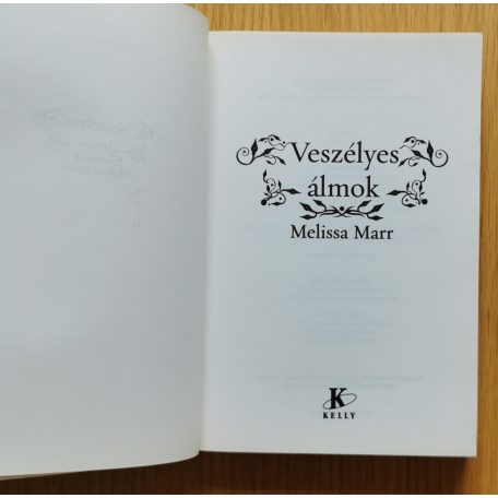 Melissa Marr: Tündérvilág I-III. (Veszélyes játék + Veszélyes álmok + Törékeny örökkévalóság)