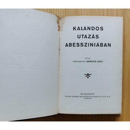 Demeter Géza: Kalandos utazás Abessziniában
