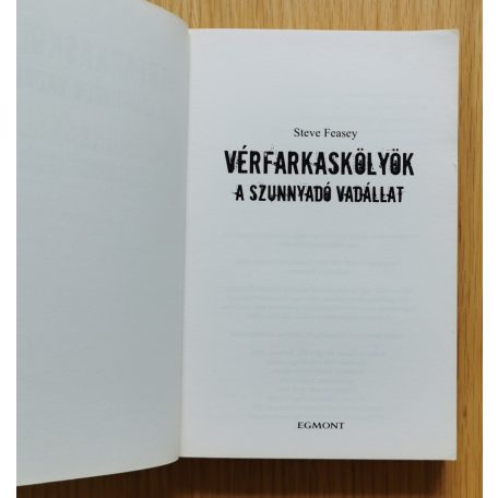 Steve Feasey: Vérfarkaskölykök 1-2. (A szunnyadó vadállat + Fekete hold)