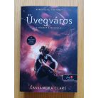 Cassandra Clare: A végzet ereklyéi 1-6.