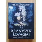Neil Omar Watson: Az aranyszűz lovagjai