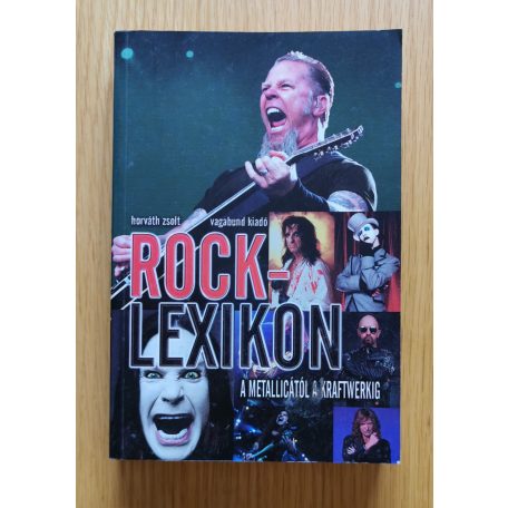 Horváth Zsolt: Rock-lexikon (A Metallicától a Karftwerkig)