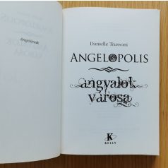 Danielle Trussoni: Angelopolis - Angyalok városa