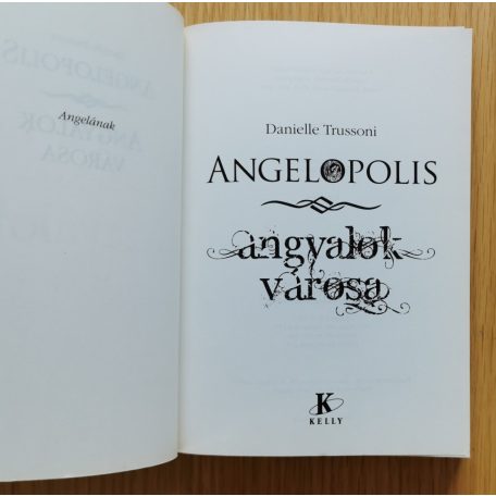 Danielle Trussoni: Angelopolis - Angyalok városa